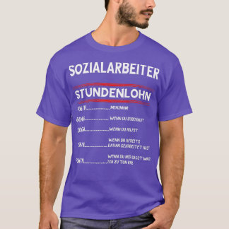 Sozialarbeiter Stundenlohn Sozialarbeit Sozialarbe T-Shirt