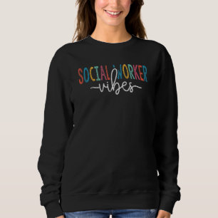Sozialarbeiter Vibes Msw Sozialarbeiter Sweatshirt