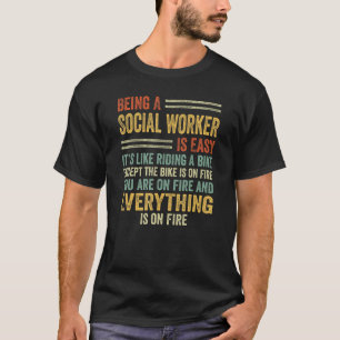 Sozialarbeiter zu sein ist einfach, es ist, als wü T-Shirt