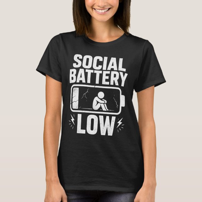 Sozialbatterie Niedrig Warnung T-Shirt (Vorderseite)