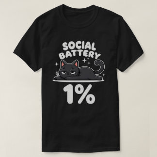 Soziale Batterie 1% | Lustige schwarze Katze | Int T-Shirt