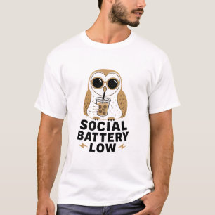 Soziale Batterie Niedrig Eule T-Shirt
