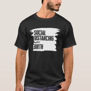 Soziale Distanz Experten soziale Distanz seit Bi T-Shirt
