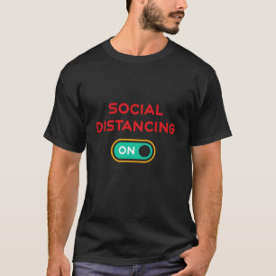 Soziale Distanzierung ON - Koronavirus-Pandemie T-Shirt