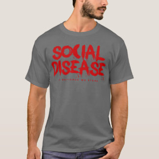 Soziale Krankheit T-Shirt