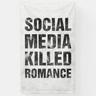 Soziale Medien haben die Romantik getötet Banner