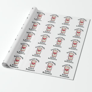 Soziale Medien haben die Romantik getötet Geschenkpapier