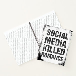Soziale Medien haben die Romantik getötet Notizbuch