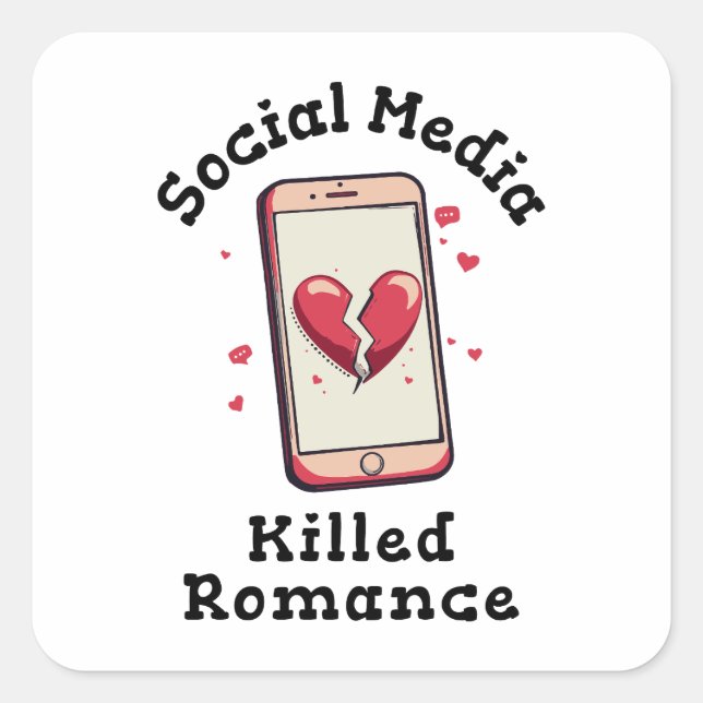 Soziale Medien töteten Romantik Quadratischer Aufkleber (Vorderseite)