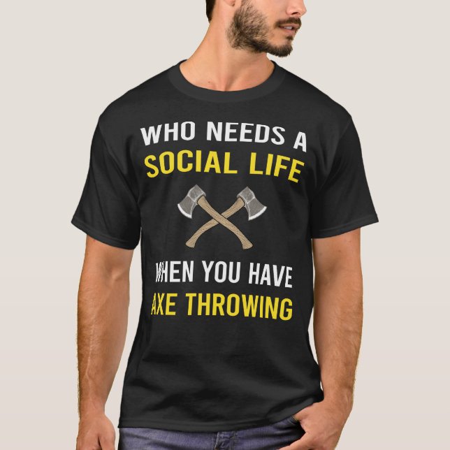 Soziales Leben durch Äxte T-Shirt (Vorderseite)