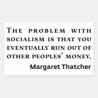 Sozialismus Margaret Thatcher Zitat Rechteckiger Aufkleber