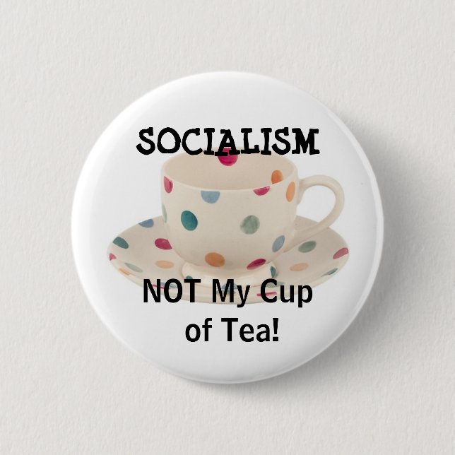 SOZIALISMUS, NICHT meine Tasse Tee! Button (Vorderseite)