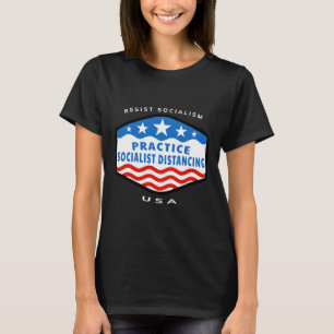 Sozialismus - sozialistische Distanzierung praktiz T-Shirt
