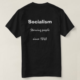 Sozialismus, verhungernde Leute seit 1848 T-Shirt