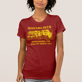 Sozialisten: Den Reichtum verbreiten T-Shirt