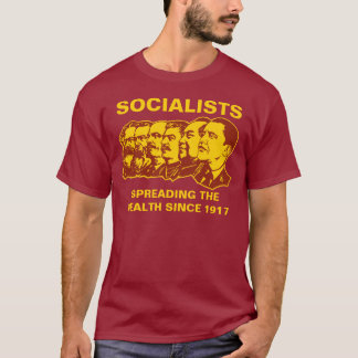 Sozialisten: Den Reichtum verbreiten T-Shirt