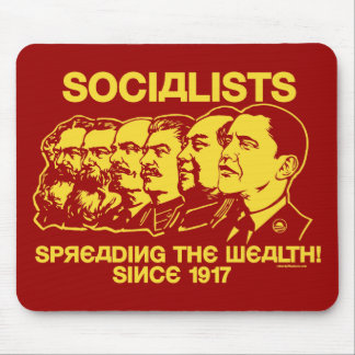 Sozialisten: Verbreiten des Reichtums! Mousepad