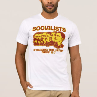 Sozialisten: Verbreiten des Reichtums-Shirts T-Shirt