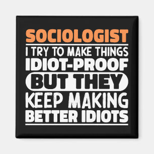 Soziologe Ich versuche, die Dinge Cool zu machen,  Magnet