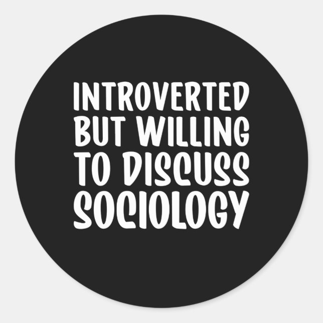 Soziologie, aber bereit, über Soziologie zu diskut Runder Aufkleber (Vorderseite)
