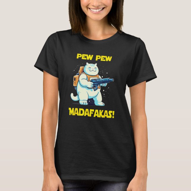 Space Astronaut Pew Madafakas Chonk Cat T-Shirt (Vorderseite)