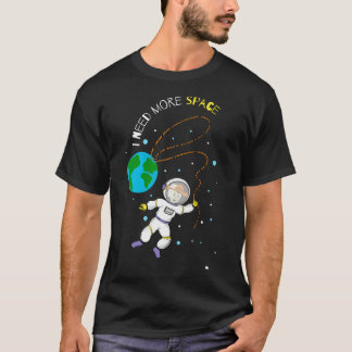 Space Cowboy Ich brauche mehr Platz T-Shirt