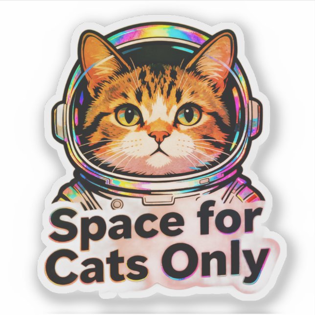 Space for Cats Only – Astronaut Cat Mom Holographi Aufkleber (Vorderseite)