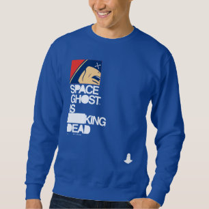 Space Ghost ist tot Sweatshirt