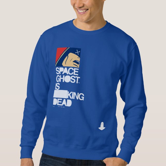Space Ghost ist tot Sweatshirt (Vorderseite)