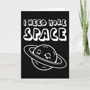 Space Lover Adult Astronomie Hobby Ich brauche meh Karte