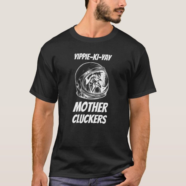 Space Mother Clucker T-Shirt (Vorderseite)