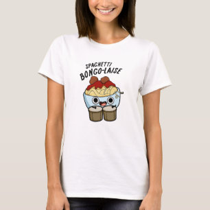 Spaghetti Bongolaise Funny Food Pub T-Shirt