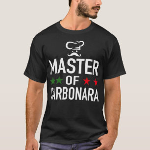Spaghetti Carbonara Führungskraft Koch Master of C T-Shirt
