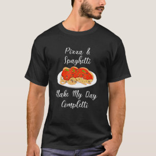Spaghetti Completti Ironic Quote Pasta T-Shirt