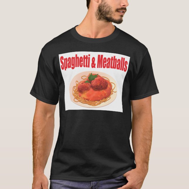 Spaghetti & Meatballs T - Shirt (Vorderseite)