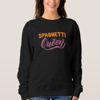 Spaghetti Queen  Pasta Noodles  Graphic Sweatshirt