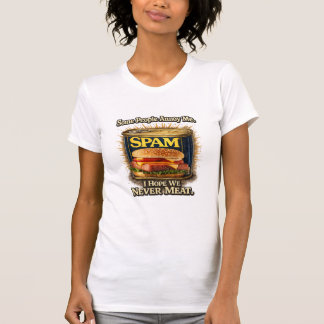 Spam-T-Shirt Frauen T-Shirt