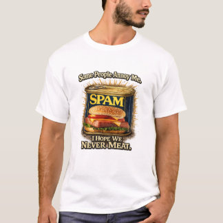 Spam-T-Shirt T-Shirt