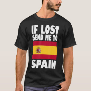 Spanien Flaggendesign Wenn ich verloren habe schic T-Shirt