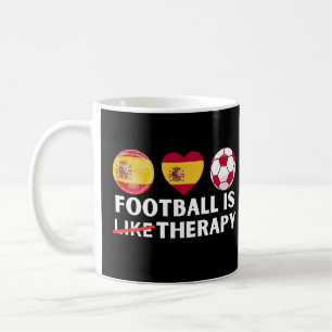 Spanien Fußball ist wie Therapie Kaffeetasse