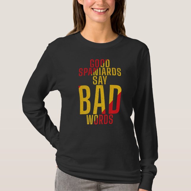 Spanien Gute Spanier sagen schlechte Worte Spanisc T-Shirt (Vorderseite)