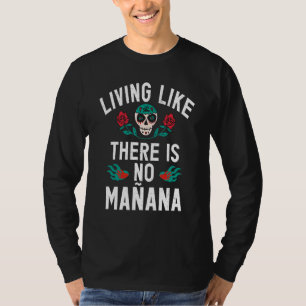 Spanien lebt wie es kein Manana Spanisch gibt T-Shirt