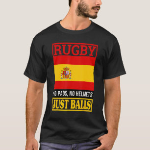 Spanien Rugby Keine Pads keine Helme nur Balls T-Shirt