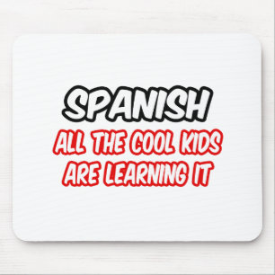 Spanisch... Alle Coolen Kinder lernen es Mousepad
