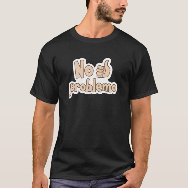 Spanisch Kein Problem Kein Problem T-Shirt (Vorderseite)