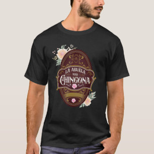 Spanisch Oma Latin Mexikos La Abuela Mas Chingo T-Shirt