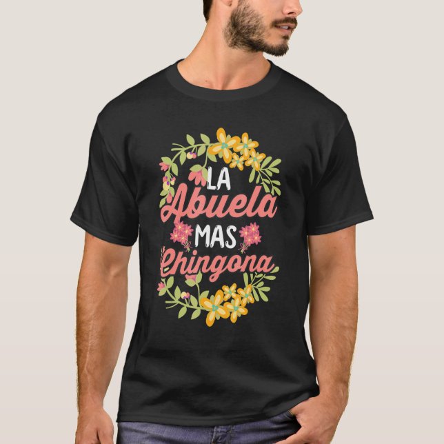 Spanisch Oma Latin Mexikos La Abuela Mas Chingo T-Shirt (Vorderseite)
