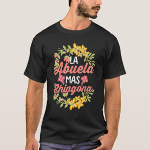 Spanisch Oma Latin Mexikos La Abuela Mas Chingo T-Shirt