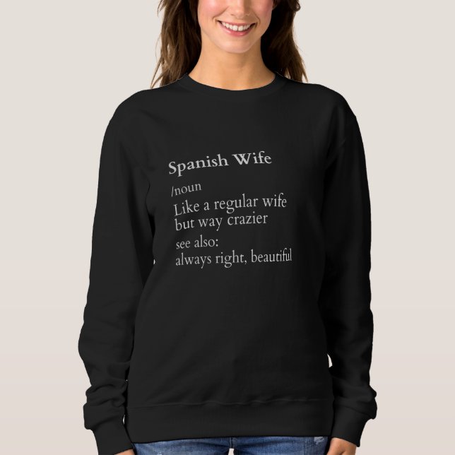 Spanische Ehefrau Funny Definition für Frauen Sweatshirt (Vorderseite)