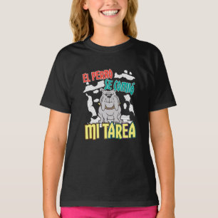 Spanischer Hund Ate Meine Hausaufgaben - Perro Tar T-Shirt